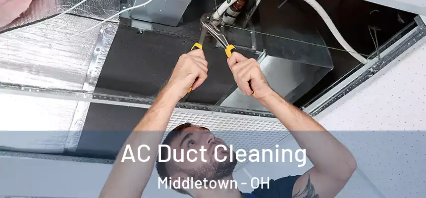  AC Duct Cleaning Middletown - OH